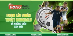 Phạm Lỗi Chiến Thuật – Và Những Điều Cần Biết