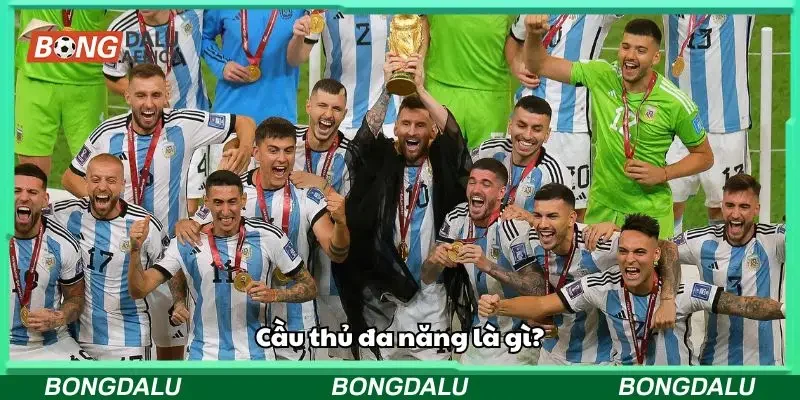 Cầu thủ đa năng đang trở thành quân bài chiến lược trong bóng đá hiện đại