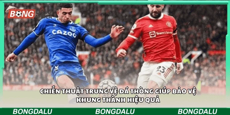 Chiến thuật trung vệ đá thòng giúp bảo vệ khung thành hiệu quả