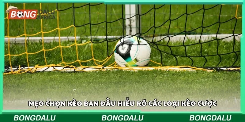 Những lỗi sai khi dùng tip chọn kèo ban đầu