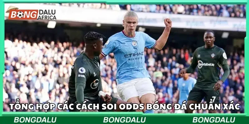 Các cách soi odds trong bóng đá