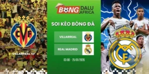 Soi Kèo Bóng Đá Villarreal vs Real – La Liga, 25/01/2026